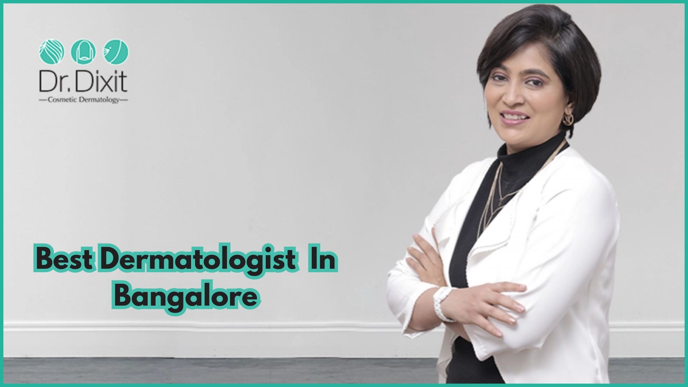 Top Dermatologist In Bangalore - Dr. Rasya Dixit